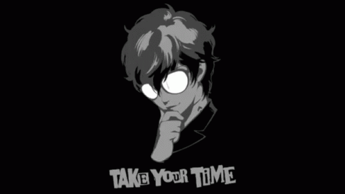 Persona 5 Take Your Time gif